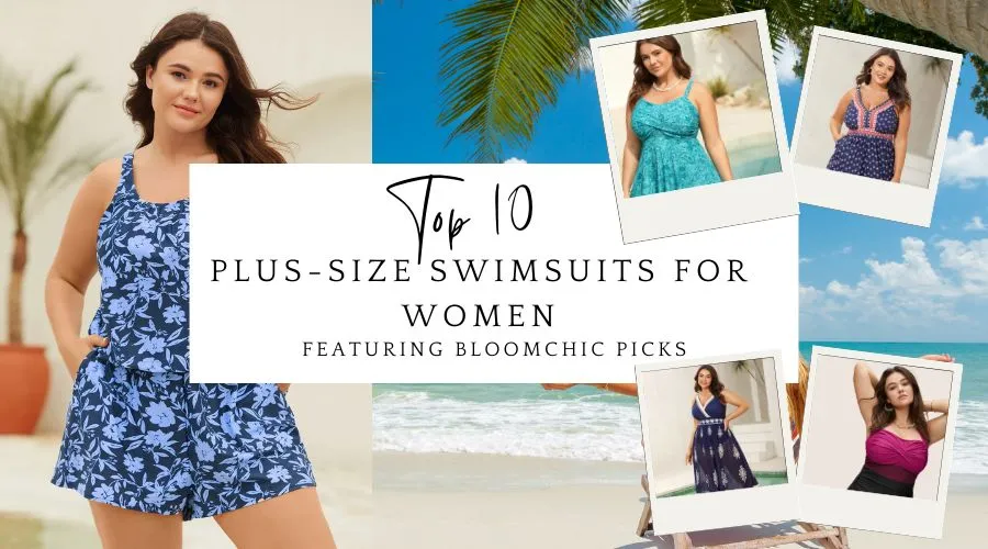 Top 10 Plus-Size Swimsuits for Women