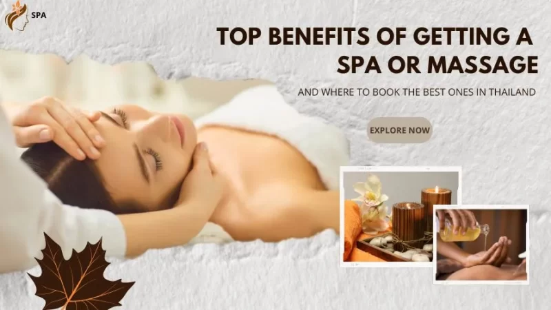 Top Benefits of Getting a Spa or Massage