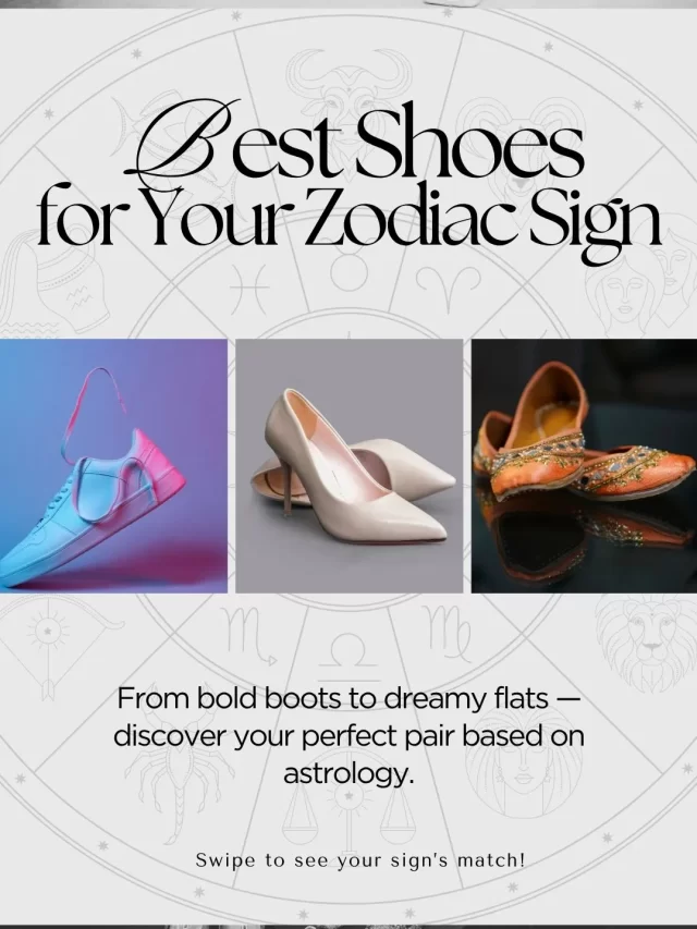 Best Shoes for Your Zodiac Sign