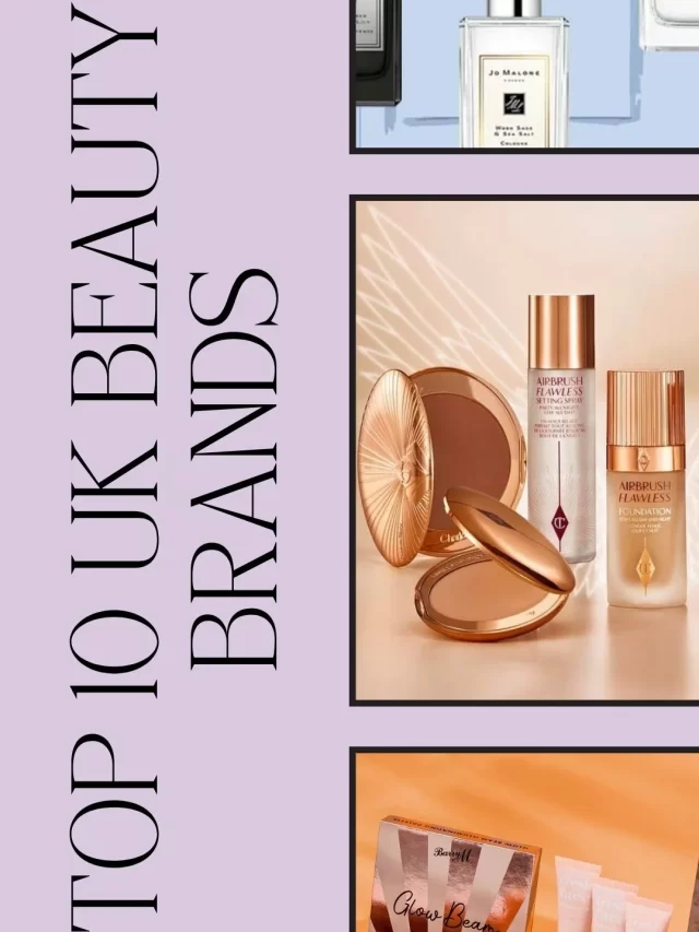 Top 10 UK Beauty Brands