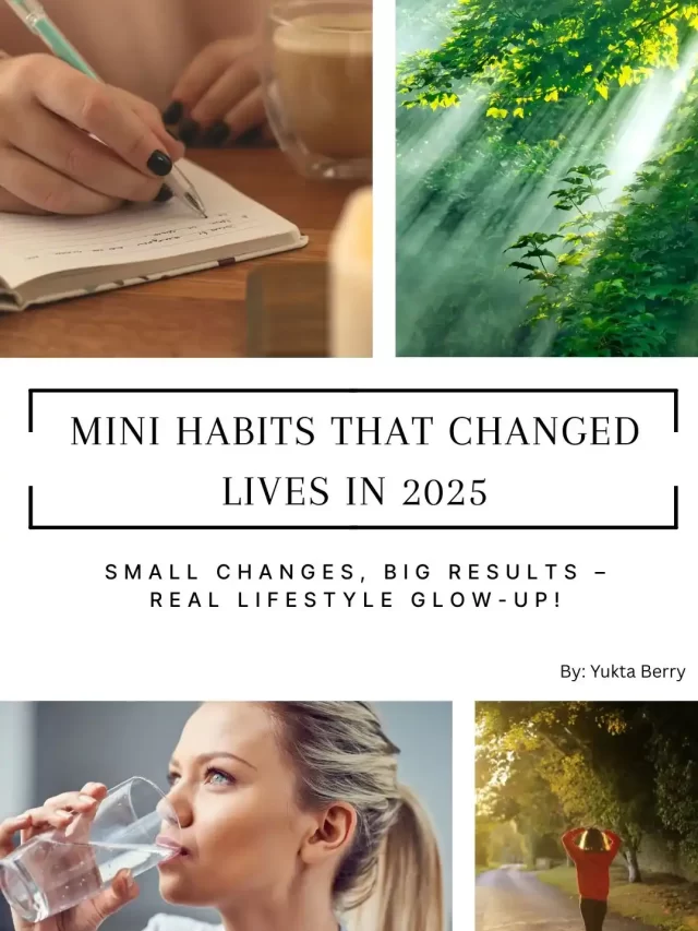 Mini Habits That Changed Lives in 2025