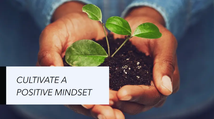 Cultivate A Positive Mindset for Inner Peace