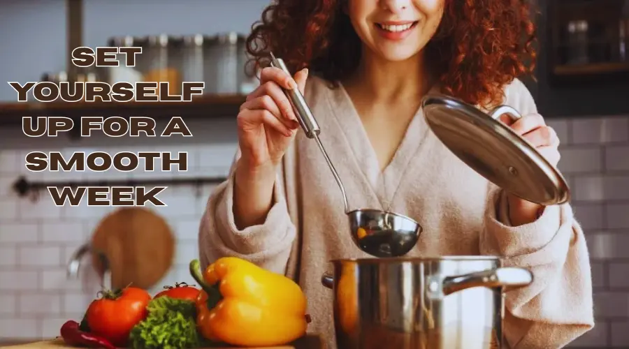 Plan Ahead: Prepare for a Stress-Free Week
