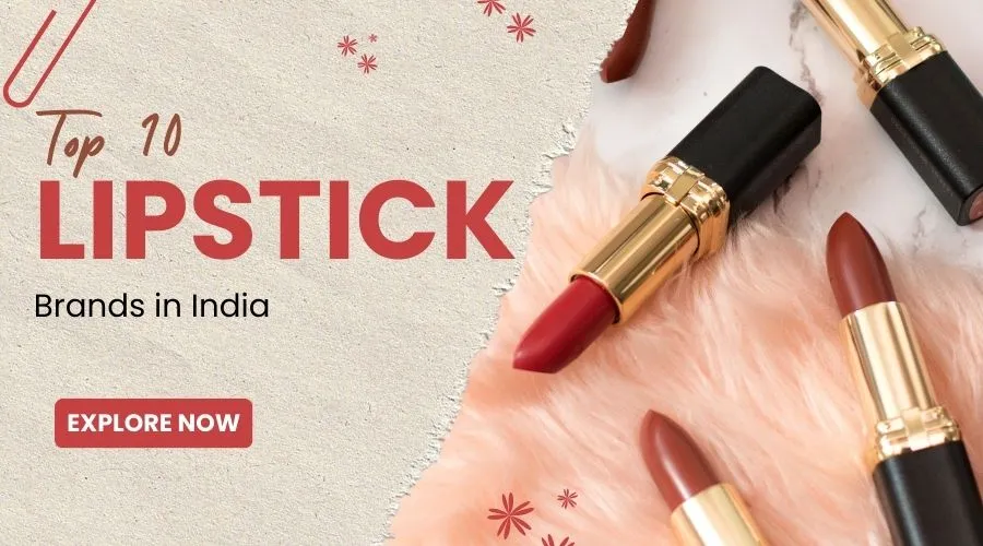 Top 10 Lipstick Brands in India