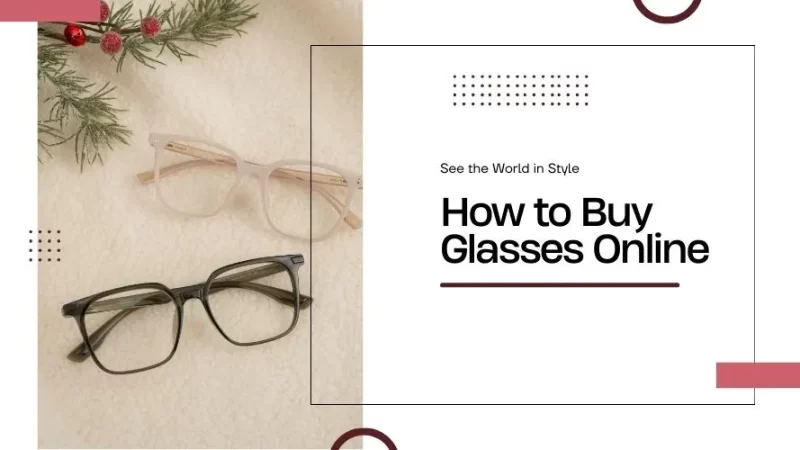How to Buy Glasses Online