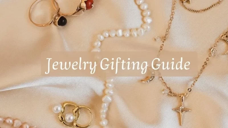 Jewelry Gifting Guide