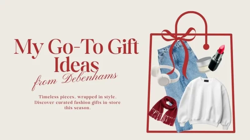 My Go-To Gift Ideas from Debenhams
